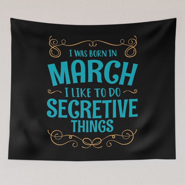 Item preview, I WAS BORN IN MARCH SECRETIVE THINGS MINIMALIST SIMPLE COOL CUTE GEEK GIFT designed and sold by MimimaStore.