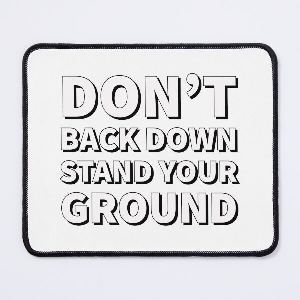 Item preview, Stand Your Ground Motivational Design - Don't Back Down designed and sold by SimpliText.