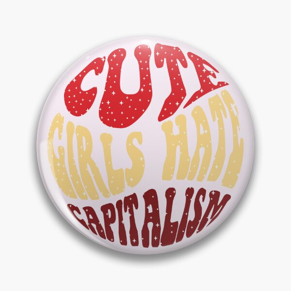 Item preview, Cute Girls Hate Capitalism  designed and sold by KMIKBAL7.