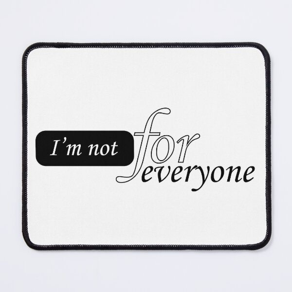 Item preview, I’m not for everyone. designed and sold by Crafty-Hawk.
