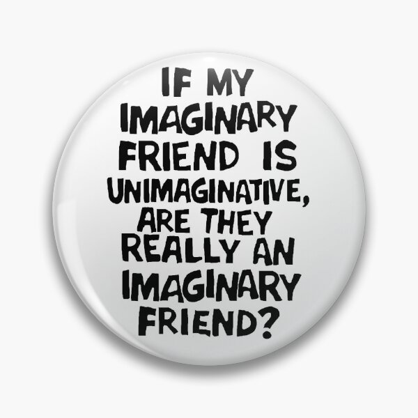 Item preview, Imaginary Friend designed and sold by Daveseedhouse.