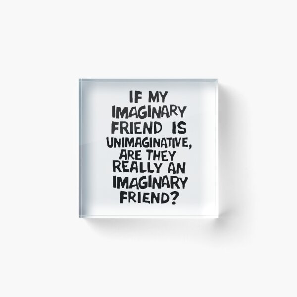 Item preview, Imaginary Friend designed and sold by Daveseedhouse.