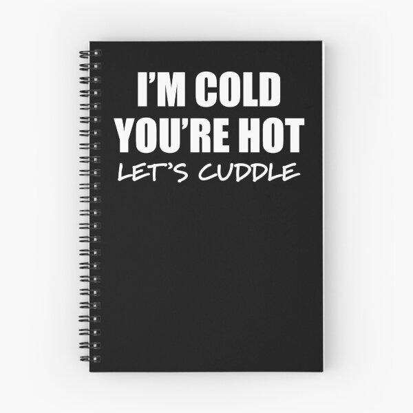 Item preview, Let's Cuddle - I'm Cold You're Hot Flirty designed and sold by RoguePixel.