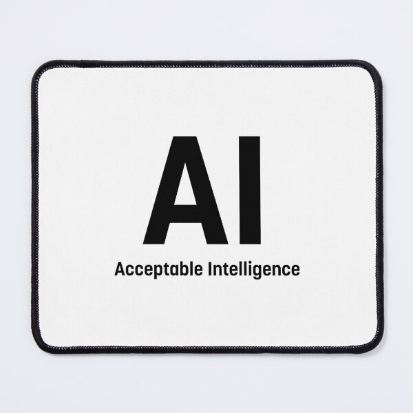 Item preview, AI - Acceptable Intelligence (Black) designed and sold by STUDIO-72.