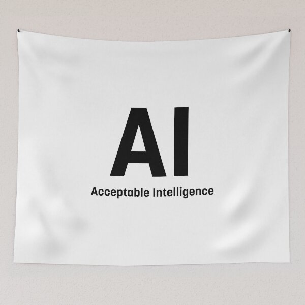 Item preview, AI - Acceptable Intelligence (Black) designed and sold by STUDIO-72.