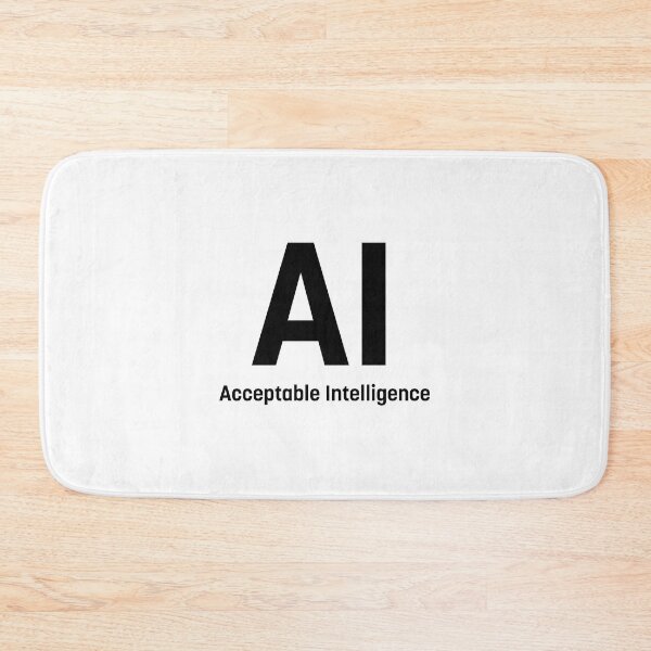 Item preview, AI - Acceptable Intelligence (Black) designed and sold by STUDIO-72.