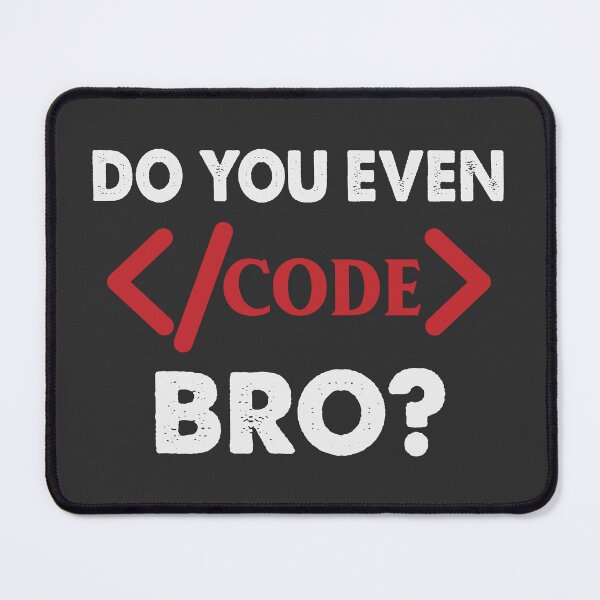 Item preview, Do You Even Code Bro - Funny Coder designed and sold by S Cube Design.