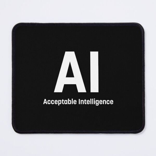 Item preview, AI - Acceptable Intelligence (White) designed and sold by STUDIO-72.