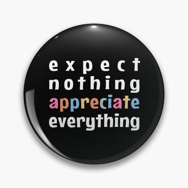 Item preview, Expect Nothing. Appreciate Everything. designed and sold by MOONINSPIRATION.