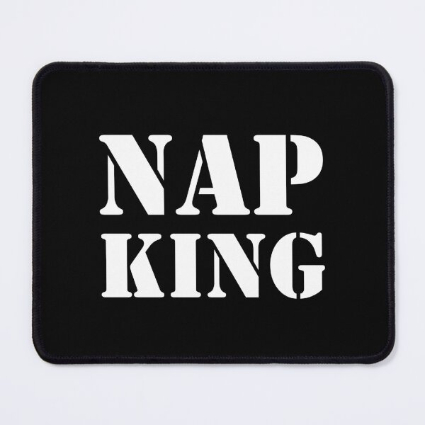 Item preview, Nap king designed and sold by whatIsTheCase.
