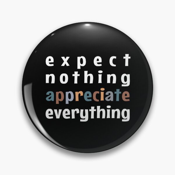 Item preview, Expect Nothing. Appreciate Everything. designed and sold by MOONINSPIRATION.