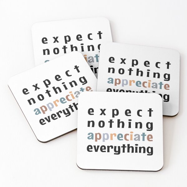 Item preview, Expect Nothing Appreciate Everything designed and sold by MOONINSPIRATION.