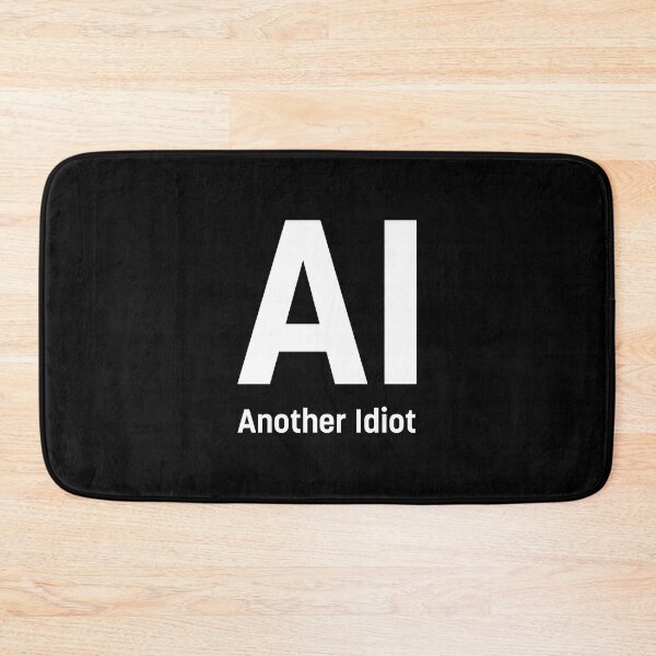 Item preview, AI - Another Idiot (White) designed and sold by STUDIO-72.