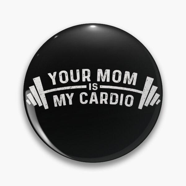 Item preview, Your Mom Is My Cardio Funny I Love Hot Moms Fitness Workout designed and sold by secondskineu.