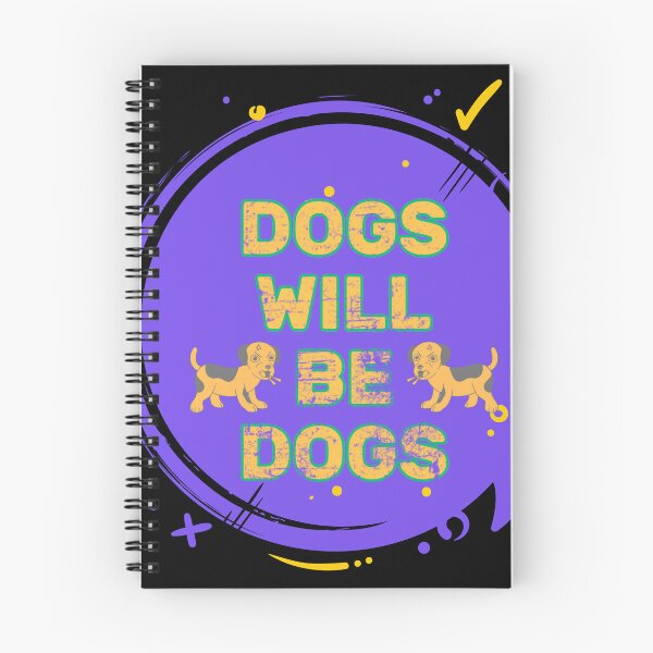 Item preview, Dogs will be dogs  designed and sold by TVpets.