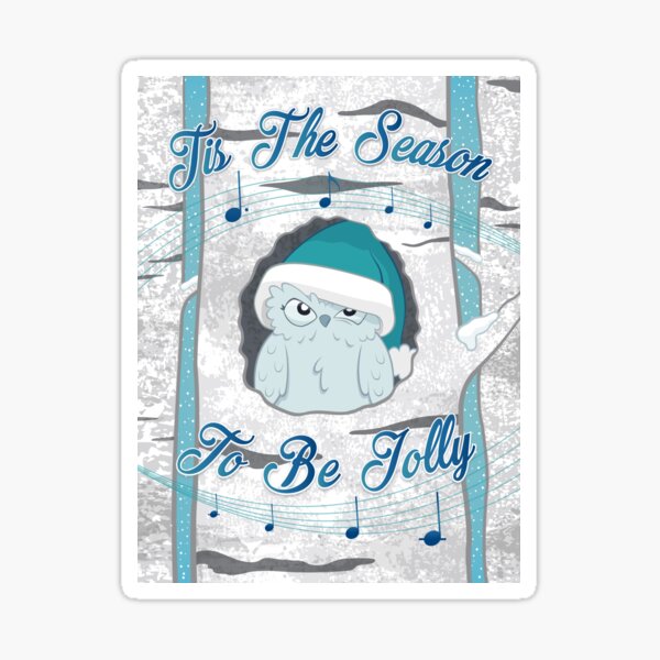 Tis The Season To Be Jolly Sticker