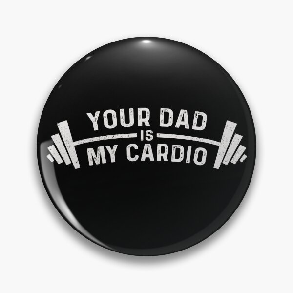Artikelvorschau, Your Dad Is My Cardio Funny I Love Hot Dads Fitness Workout entworfen und verkauft von secondskineu.