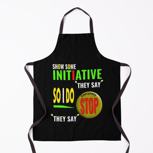Item preview, Apprentice gift intern humour show some initiative designed and sold by CottagePop.