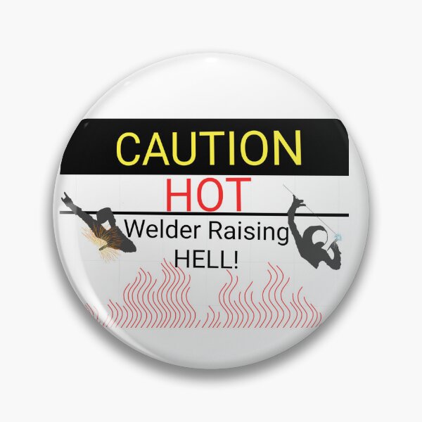Item preview, Caution - Hot - Welder Raising Hell! designed and sold by SugorePanda.