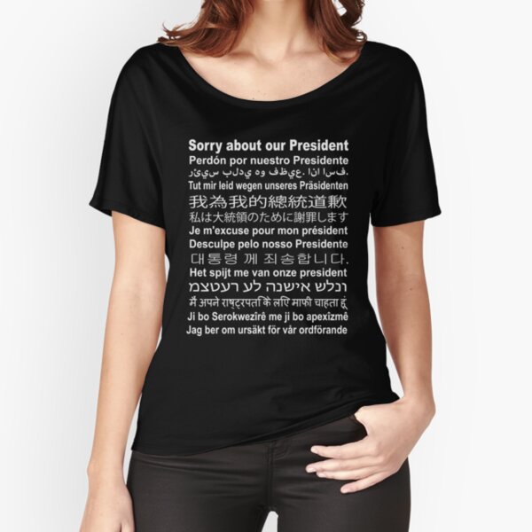 Item preview, Sorry About Our President - Multilingual Message designed and sold by shaggylocks.