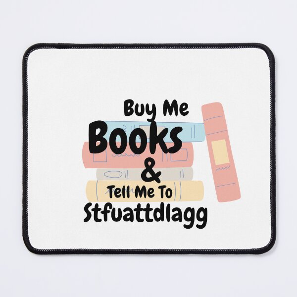Item preview, Buy Me Books And Tell Me To Stfuattdlagg designed and sold by smilup.