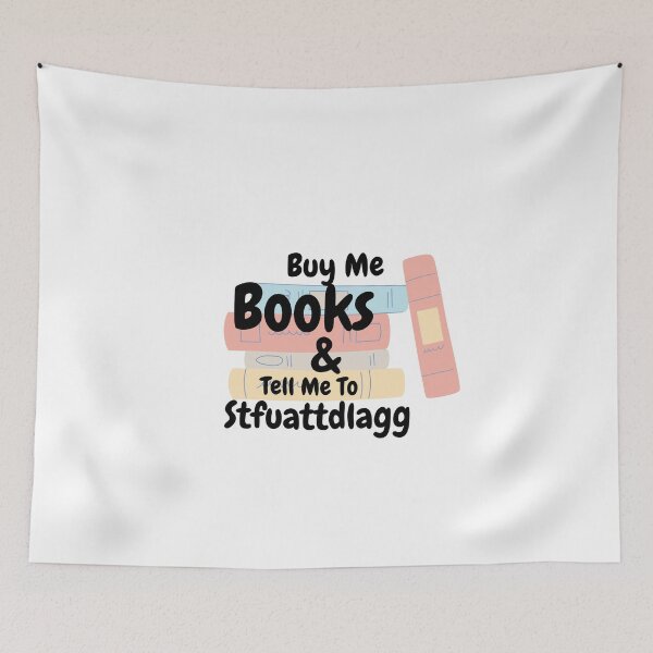 Item preview, Buy Me Books And Tell Me To Stfuattdlagg designed and sold by smilup.