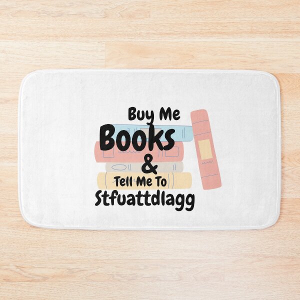 Item preview, Buy Me Books And Tell Me To Stfuattdlagg designed and sold by smilup.