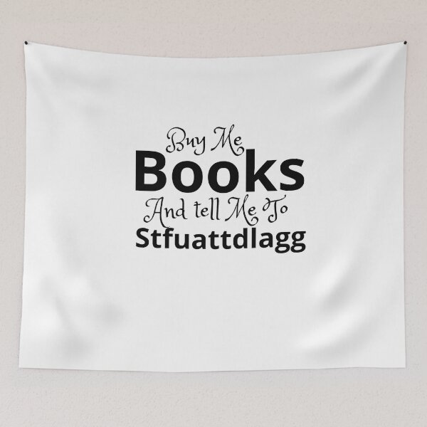 Item preview, Buy Me Books And Tell Me To Stfuattdlagg designed and sold by smilup.