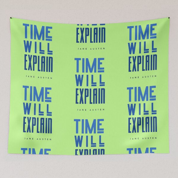 Item preview, Jane Austen quote: Time will explain designed and sold by artbleed.