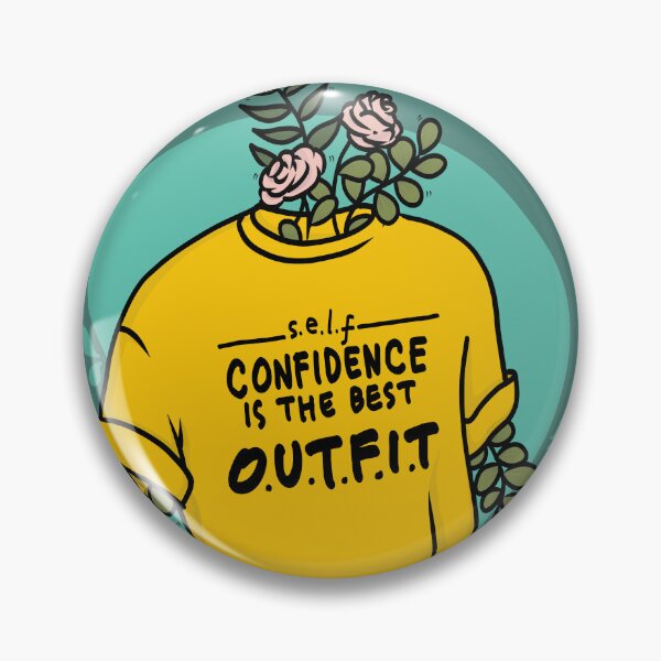 Item preview, Self-confidence is the best outfit, rock it and own it. designed and sold by Gernatatiti.