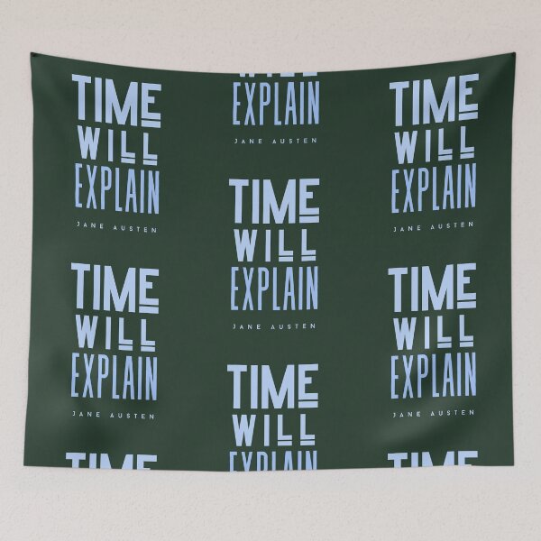 Item preview, Jane Austen quote: Time will explain designed and sold by artbleed.