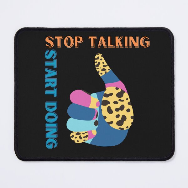 Item preview, Stop Talking Start Doing designed and sold by SierraGirl777.