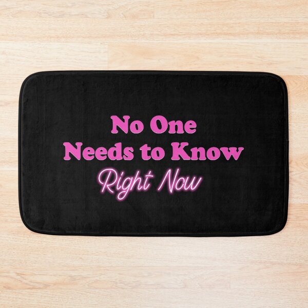 Item preview, No One Needs to Know Right Now designed and sold by dev11588.