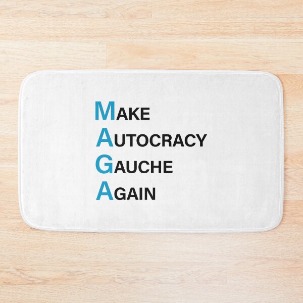 Item preview, Make Autocracy Gauche Again designed and sold by Phil Marden.