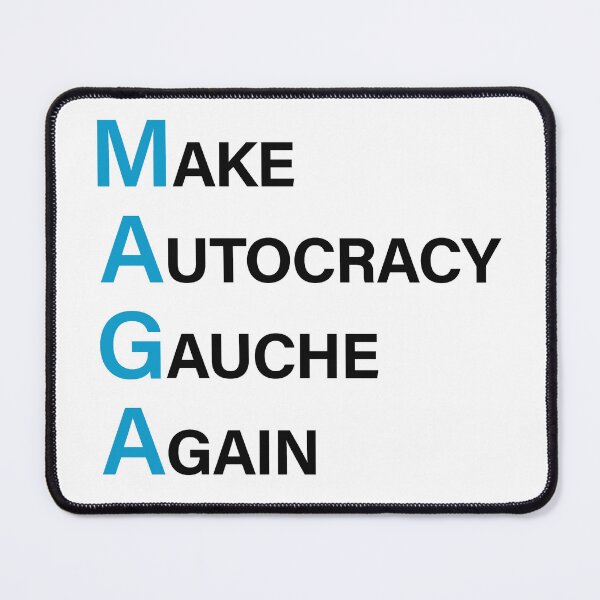 Item preview, Make Autocracy Gauche Again designed and sold by Phil Marden.