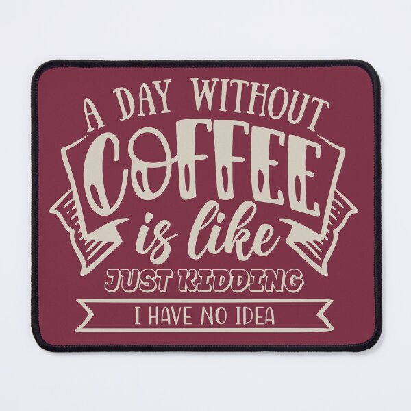 Item preview, A Day Without Coffee designed and sold by Creative Magia.