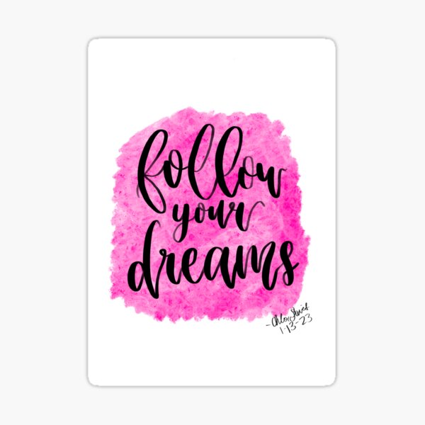 Item preview, Follow Your Dreams Quote  designed and sold by chloescalli17.