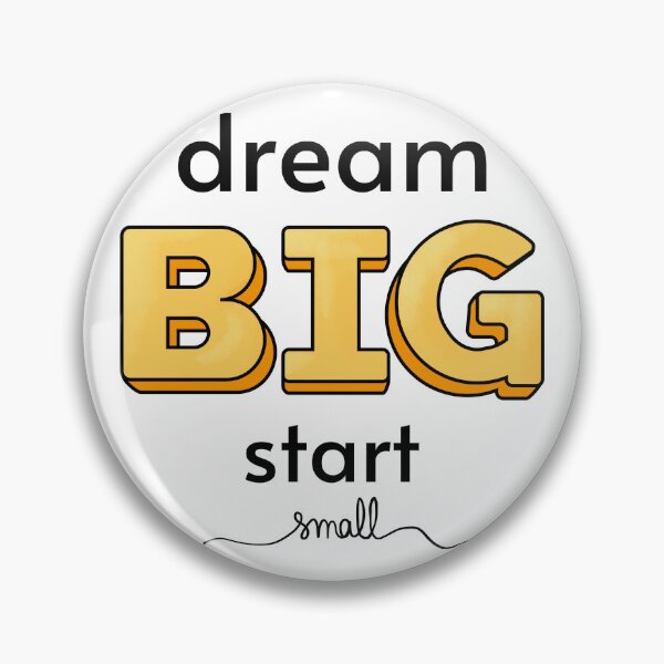Item preview, Dream big, start small designed and sold by cu-b3.