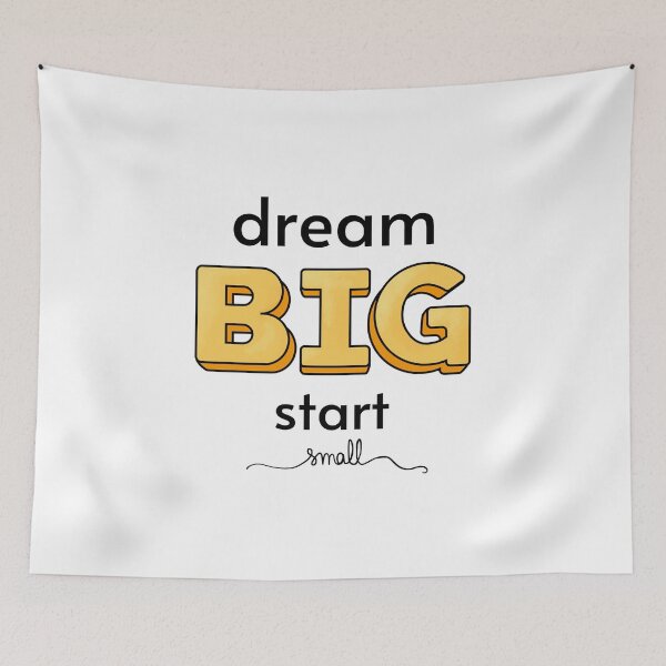 Item preview, Dream big, start small designed and sold by cu-b3.