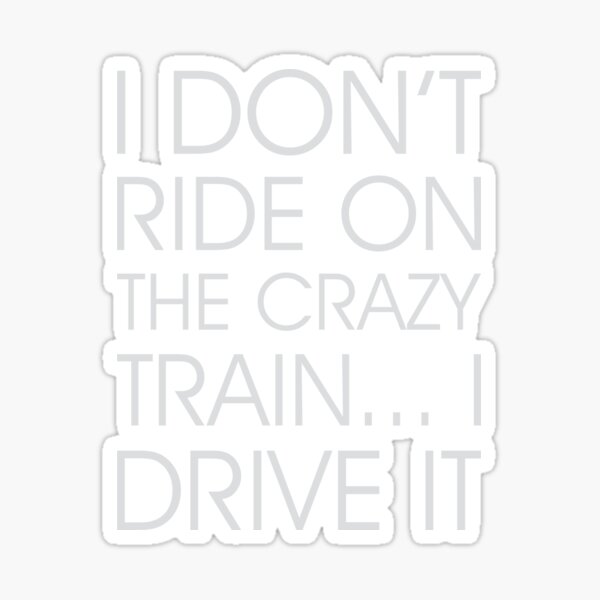 Item preview, Drive the Crazy Train designed and sold by Venus Complete.