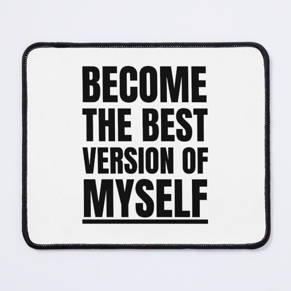 Item preview, 'Become The Best Version Of Myself' Growth Mindset, Success & Inspiring, Office, Desk & Bedroom Motivation designed and sold by DailyDrive.