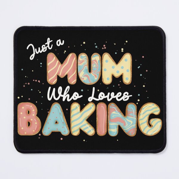 Item preview, Just a mum who loves baking designed and sold by CharlieCreates.