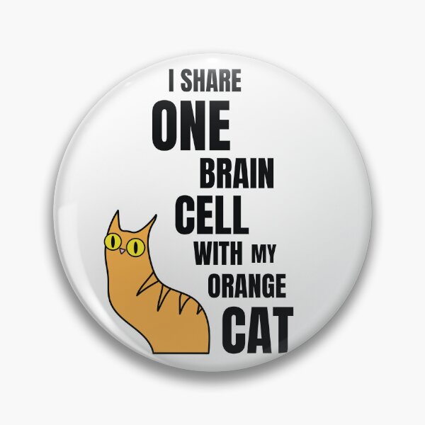 Item preview, I Share One Brain Cell With My Orange Cat – Funny orange tabby cat designed and sold by Rigipedia.