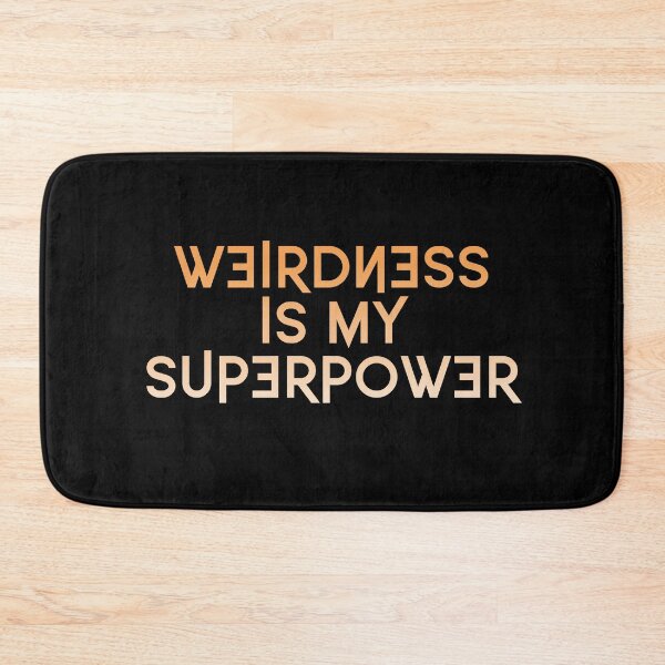 Item preview, Weirdness is my SuperPower - Stay Weird - Stoner Art designed and sold by Top Seller ⭐⭐⭐⭐⭐ 5/5.