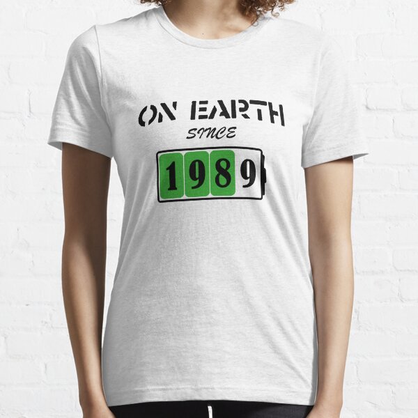 On Earth Since 1989 Essential T-Shirt