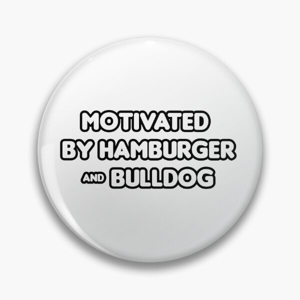 Item preview, Motivated by Hamburger & Bulldog - Funny designed and sold by CheeseBlueprint.