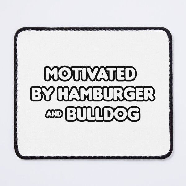Item preview, Motivated by Hamburger & Bulldog - Funny designed and sold by CheeseBlueprint.