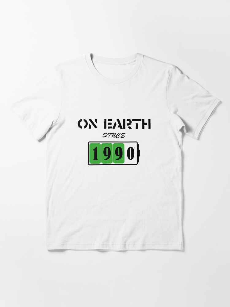Alternate view of On Earth Since 1990 Essential T-Shirt