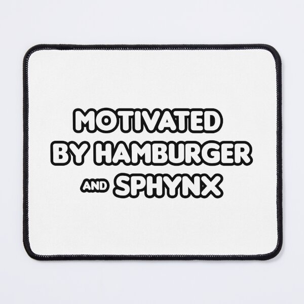 Item preview, Motivated by Hamburger & Sphynx - Funny designed and sold by CheeseBlueprint.