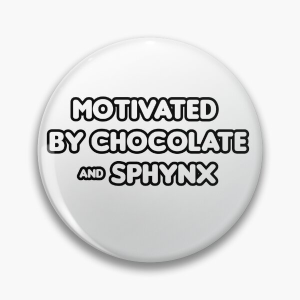 Item preview, Motivated by Chocolate & Sphynx - Funny designed and sold by CheeseBlueprint.